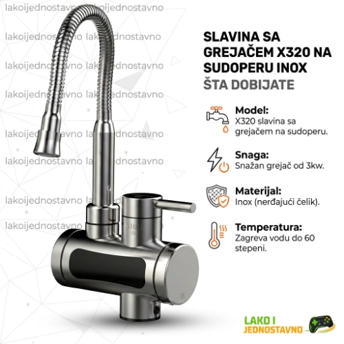 Slavina sa grejačem X320 na sudoperu INOX — ŠTA DOBIJATE